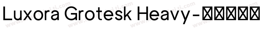 Luxora Grotesk Heavy字体转换